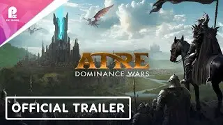 Atre | Dominance Wars | Official Gameplay Trailer #2 | 4K 60fps
