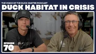Ep. 70 | The Public Land Crisis: Why Duck Hunting Hotspots Are Disappearing