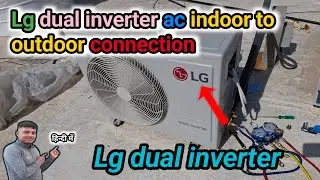 Lg dual inverter ac indoor to outdoor connection  || lg ac outdoor unit installation