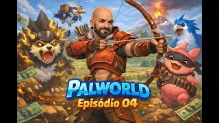 #Episódio 04 – Palworld Gameplay Criminosa