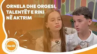 Ornela dhe Orgesi, talent&euml;t e rinj n&euml; aktrim