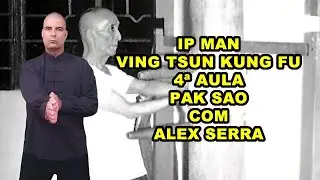 PAK SAO - 4&ordf; AULA DE IP MAN VING TSUN KUNG FU COM ALEX SERRA