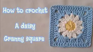 How to crochet daisy granny square #crochet ,#grannysquare ,#daisy ,#beginnersguide,#tutorial 