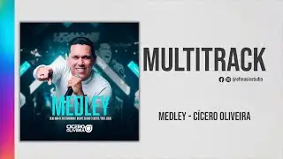 Multitrack - VS - Medley (Cícero Oliveira)