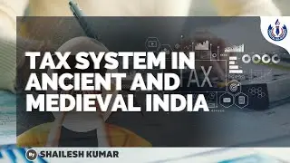 Tax System in Ancient and Medieval India