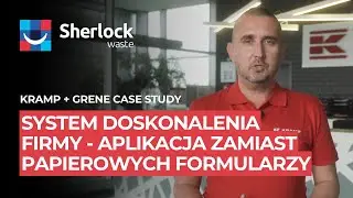 System Doskonalenia Firmy Sherlock Waste - wszystko w jednej aplikacji! CASE STUDY KRAMP +GRENE [PL]