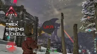 TREX Taming & Chill | Ark Survival Ascended: Lost Colony | Episode 4