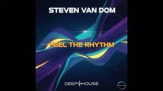 Steven Van Dom - Feel The Rhythm