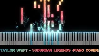 Taylor Swift - Suburban Legends (Piano Cover)