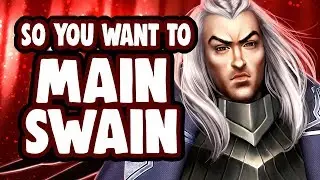 So you want to main SWAIN