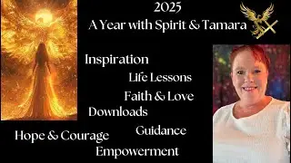 A year with Spirit & Tamara Week 6 of 52 Weeks 2025 Edition