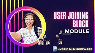 User Joining Block: User joining block module in hybrid mlm software | New user details of mlm | mlm