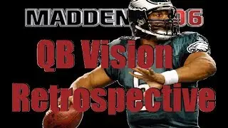 Madden 06 QB Vision Retrospective