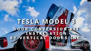 Tesla Model 3 Vertical Doors, Inc. Door Conversion Installation VDCTES317 How to Install Lambo Doors