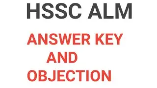 HSSC ALM ANSWER KEY AND OBJECTION