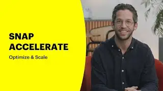 Snap Accelerate Masterclass 3: Optimize and Scale