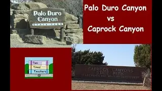 Palo Dura Canyon vs, Caprock Canyons State Park