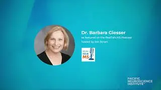 Choosing Your MS Disease-Modifying Therapy with Dr. Barbara Giesser