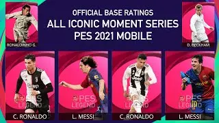 PES 2021 MOBILE ALL ICONIC MOMENT SERIES PLAYERS