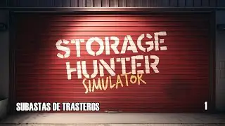 SIMULADOR de COMPRA de TRASTEROS #1 | STORAGE HUNTER SIMULATOR