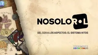 Del d20 a los aspectos: el sistema Hitos