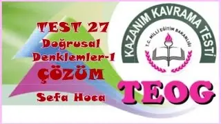 8. SINIF TEOG MATEMATİK KAZANIM TESTİ 27 ÇÖZÜMÜ |DOĞRUSAL DENKLEMLER-1
