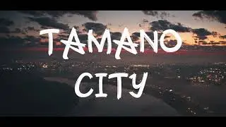 TAMANO CITY