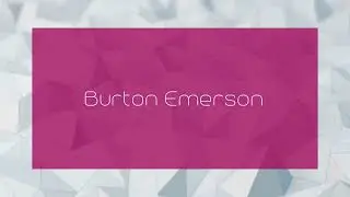 Burton Emerson - appearance