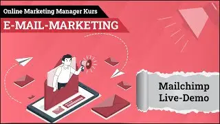 E-Mail Marketing Modul 06: Live-Demo Mailchimp