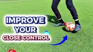 TOP 20 CLOSE CONTROL Exercises to Master Your Dribbling Skills In Soccer