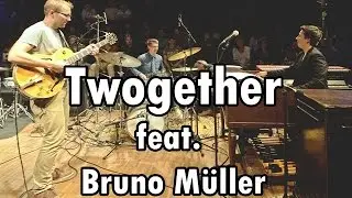 Twogether feat. Bruno Müller - Live At JazzRockTV's 5th Anniversary [Full Concert - HD]