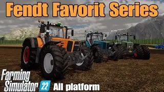 Fendt Favorit Series  / FS22 mod test for all platforms