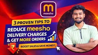 How to reduce meesho delhivery charges , 3 tips to reduce delhivery charges