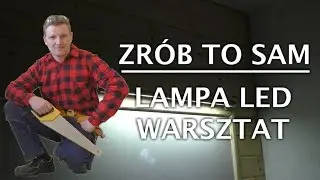 Drewniana lampa LED do mojego warsztatu - DIY