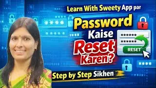 Learn With Sweety App Password Reset Kaise Kare | CTET PYQ Test Series | Password Reset Step by Step