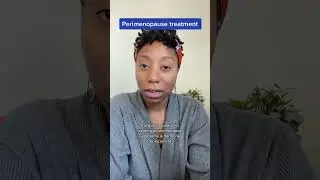 Perimenopause Treatment