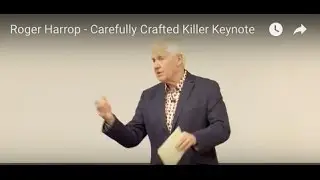 Roger Harrop - Carefully Crafted Killer Keynote