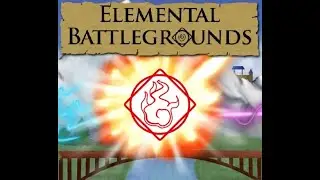 Elemental Battlegrounds Fire Element Showcase - Roblox