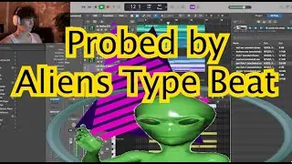 How To Make A Probed by Aliens Type Beat
