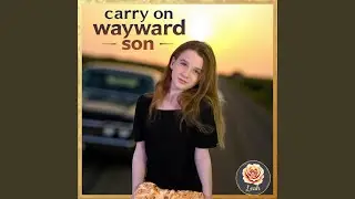 Carry On Wayward Son