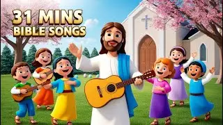 31 MINUTES EDUCATIONAL FUN BIBLE EASTER SONGS #singing #biblesongs #learn #bible