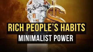 7 Quiet Habits of Truly Wealthy People