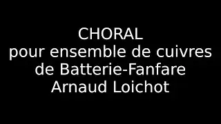 Choral pour ensemble de cuivres de Batterie-Fanfare