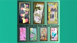 10 Easy Tips For Cut And Emboss Folders
