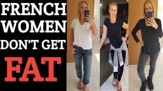 FRENCH WOMEN DON'T GET FAT / WHY ARE FRENCH WOMEN SO SLIM / OUR SECRETS