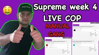 Supreme Week 4  Live Cop!! (Manually Successful!!)