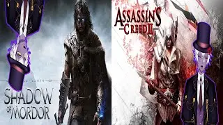 Finishing 2 Games? In This Economy? | Assassin's Creed 2 & Shadow of Mordor
