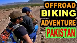 OFF ROAD BIKING ADVENTURE IN PAKISTAN DESERT