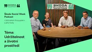 Škoda Social Week: Udržitelnost a životní prostředí