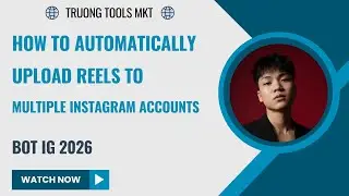 How To Automatically Upload Reels To Multiple Instagram Accounts | BOT IG 2026